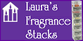 Laura's Fragrance Stacks